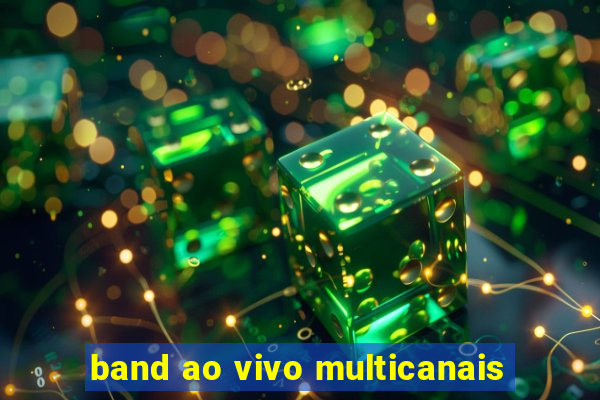 band ao vivo multicanais